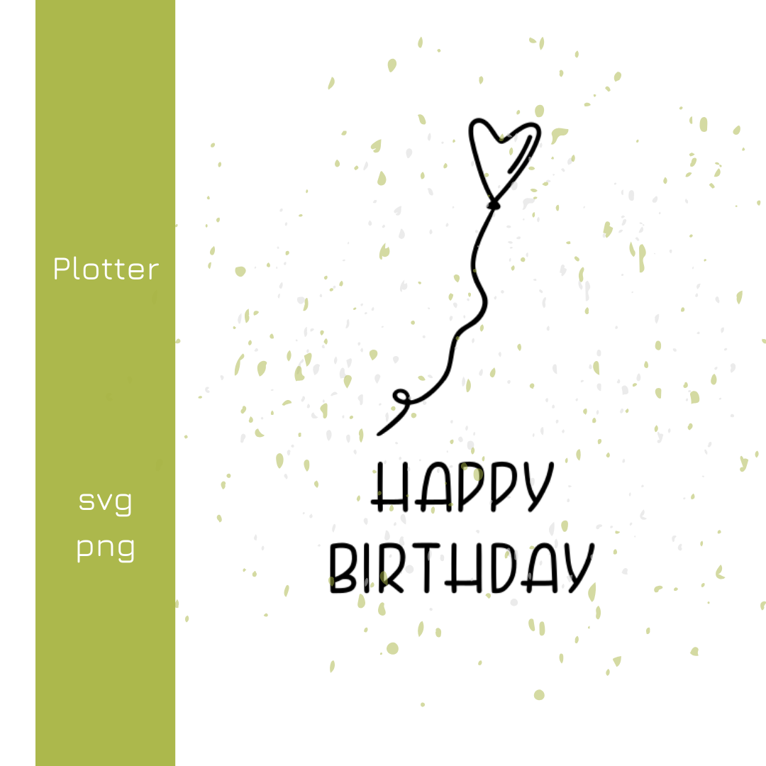 Happy Birthday Herzluftballon Plotterdatei